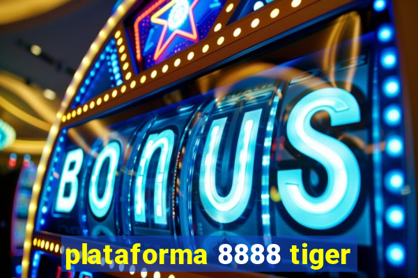 plataforma 8888 tiger